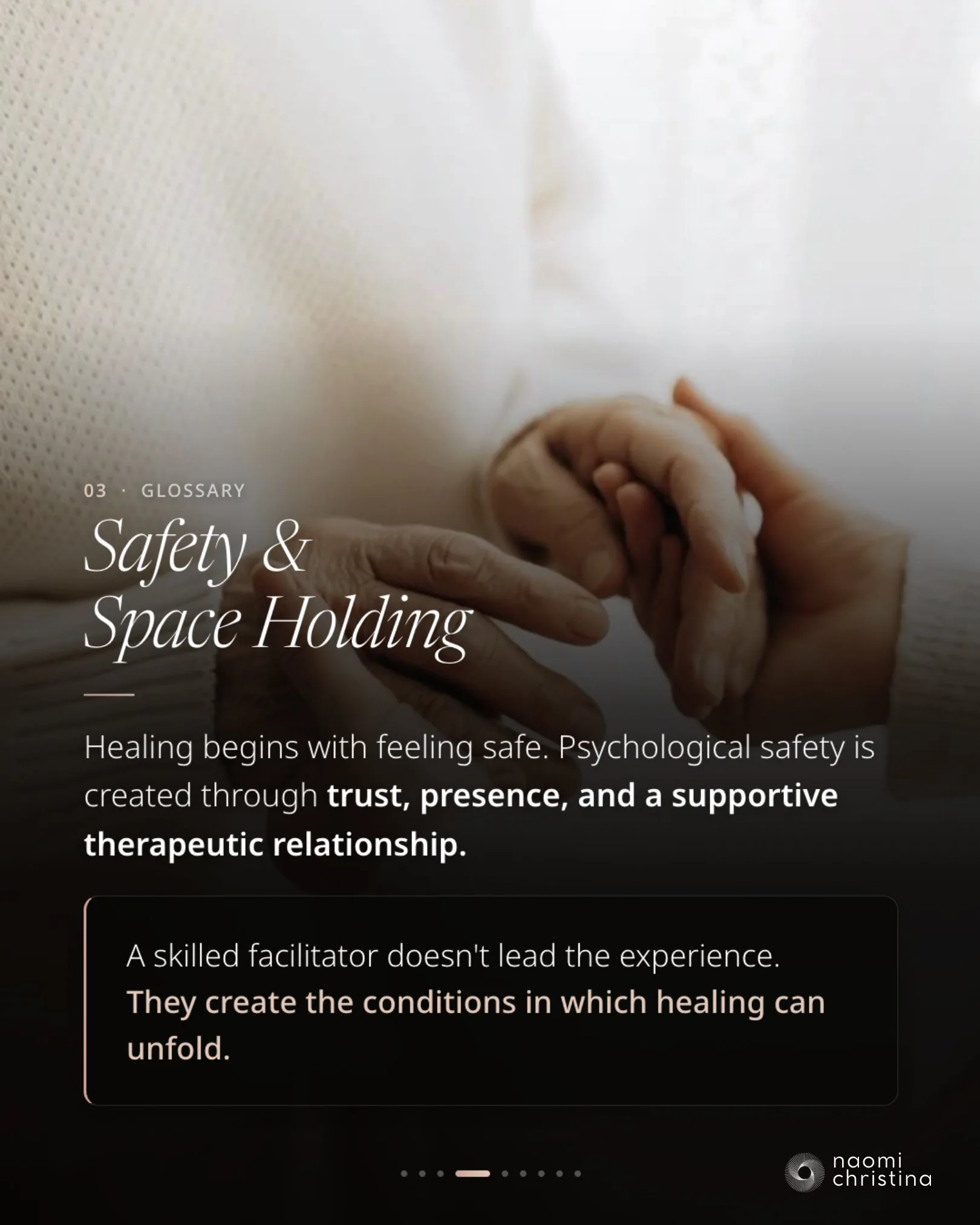 Glossary slide 3, Safety & Space Holding — psychological safety through trust and a supportive therapeutic relationship